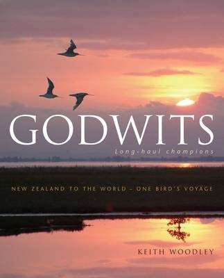 Godwits: Long Haul Champions - Keith Woodley