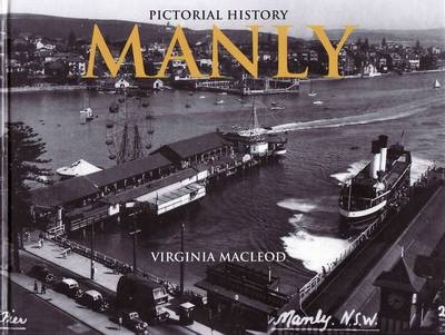 Pictorial History Manly - Virginia MacLeod