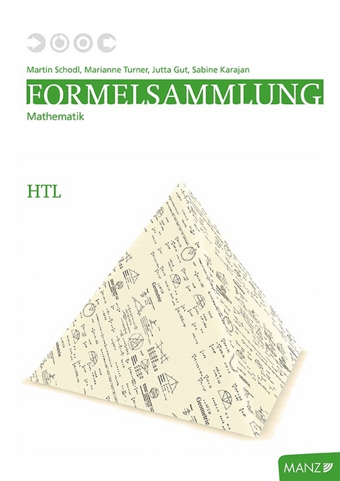 Formelsammlung Angewandte Mathematik HTL - Martin Schodl, Marianne Turner, Sabine Karajan, Jutta Gut