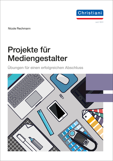 Projekte für Mediengestalter - Nicole Rechmann