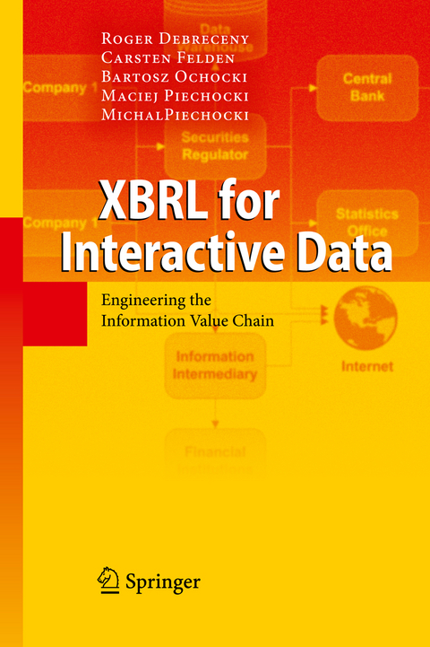 XBRL for Interactive Data - Roger Debreceny, Carsten Felden, Bartosz Ochocki, Maciej Piechocki, Michal Piechocki