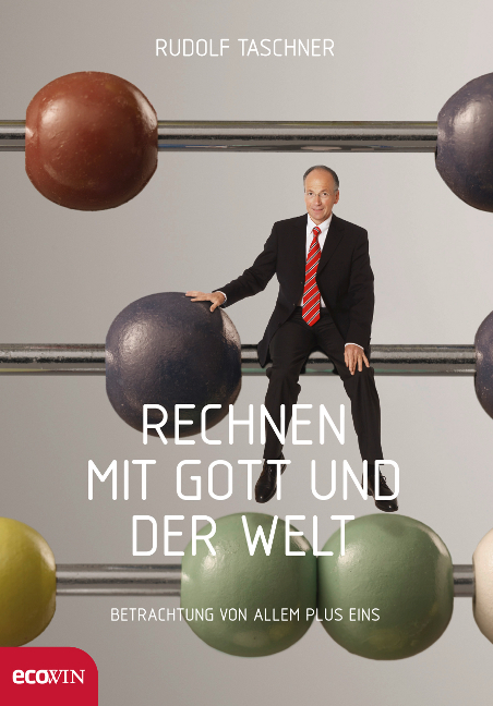 Rechnen mit Gott und der Welt - Rudolf Taschner