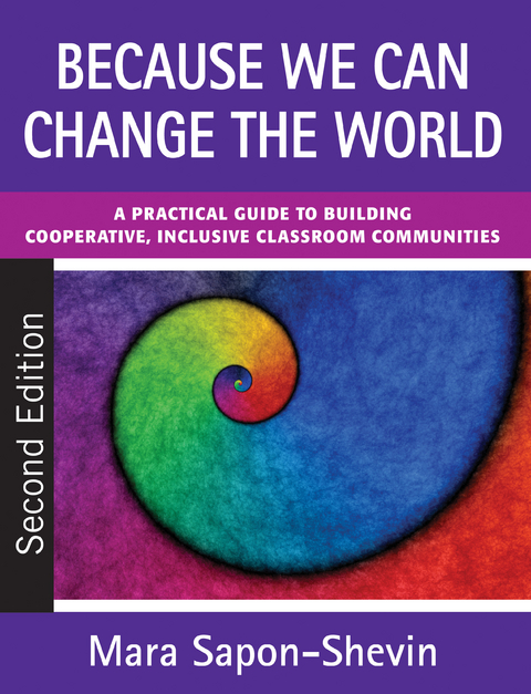 Because We Can Change the World - Mara E. E. Sapon-Shevin, Inc. Corwin Press