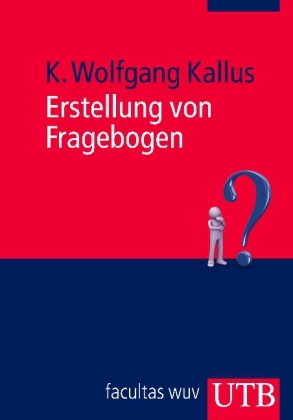 Erstellung von Fragebogen - K. Wolfgang Kallus