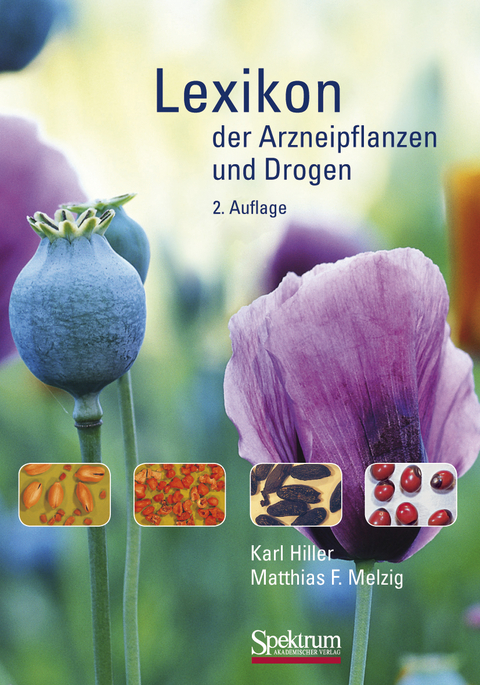 Lexikon der Arzneipflanzen und Drogen - Karl Hiller, Matthias F. Melzig