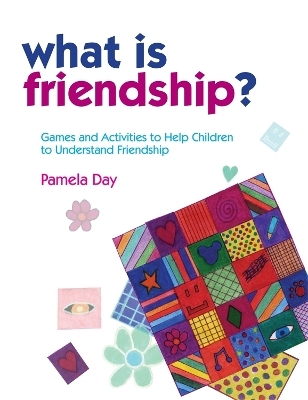 What is Friendship? - Pamela Day