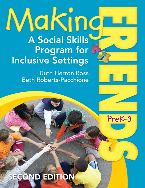 Making Friends, PreK–3 - Ruth Herron Ross, Elizabeth L. Roberts-Pacchione