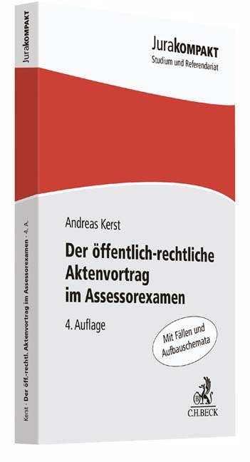 Der öffentlich-rechtliche Aktenvortrag im Assessorexamen - Andreas Kerst