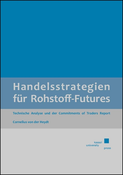 Handelsstrategien für Rohstoff-Futures - Cornelius von der Heydt