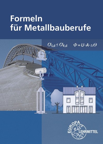 Formeln für Metallbauberufe - Gerhard Bulling, Josef Dillinger, Stefanie Heringer, Alfred Weingartner