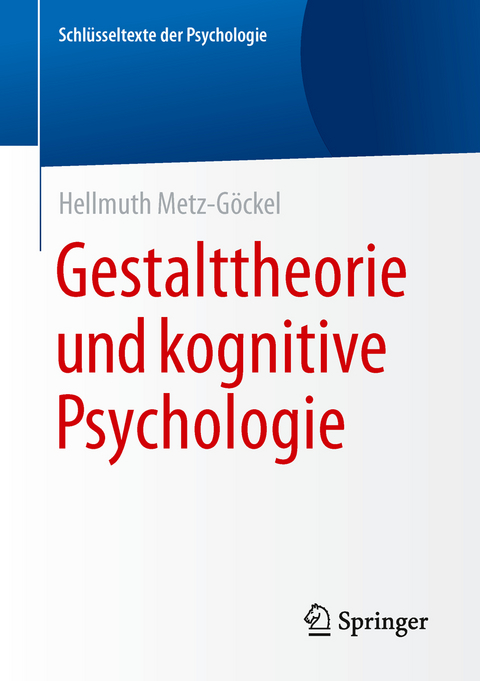 Gestalttheorie und kognitive Psychologie - Hellmuth Metz-Göckel