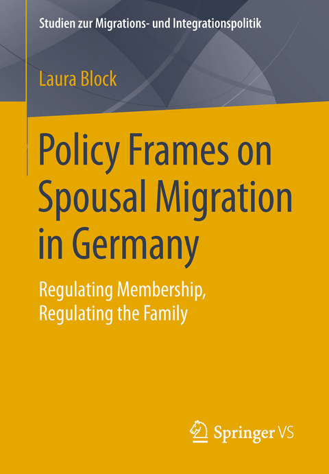 Policy Frames on Spousal Migration in Germany - Laura Block