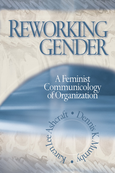 Reworking Gender - Karen Lee Ashcraft, Dennis K. Mumby