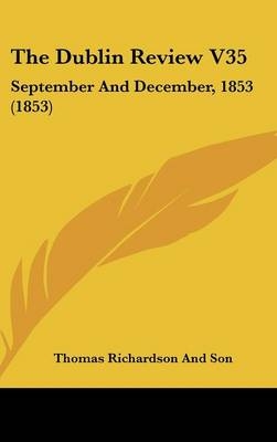 The Dublin Review V35 -  Thomas Richardson and Son