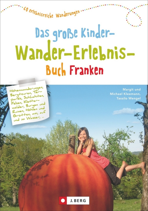 Das große Kinder-Wander-Erlebnis-Buch Franken - Margit und Michael Kleemann, Tassilo Wengel