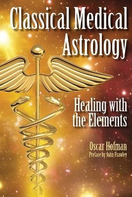 Classical Medical Astrology - Oscar Hofman