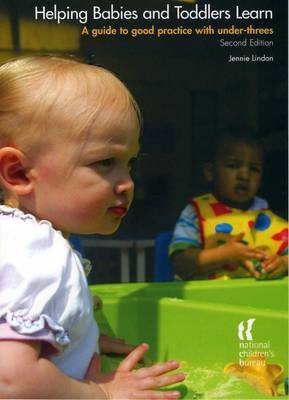 Helping Babies and Toddlers Learn, Second Edition - Jennie Lindon