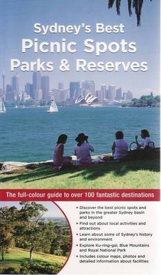 Sydney's Best Picnic Spots, Parks & Reserves - Andrew Swaffer, Veechi Stuart, Cathy Proctor