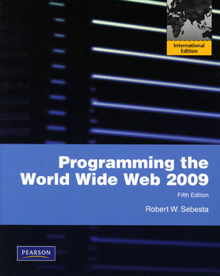 Programming the World Wide Web 2009 - Robert W. Sebesta