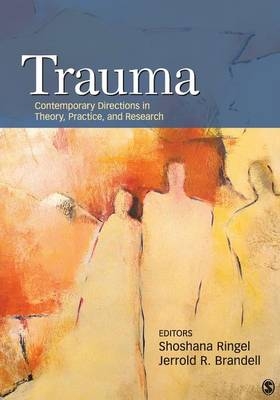 Trauma : Contemporary Directions in Theory, Practice, and Research - 