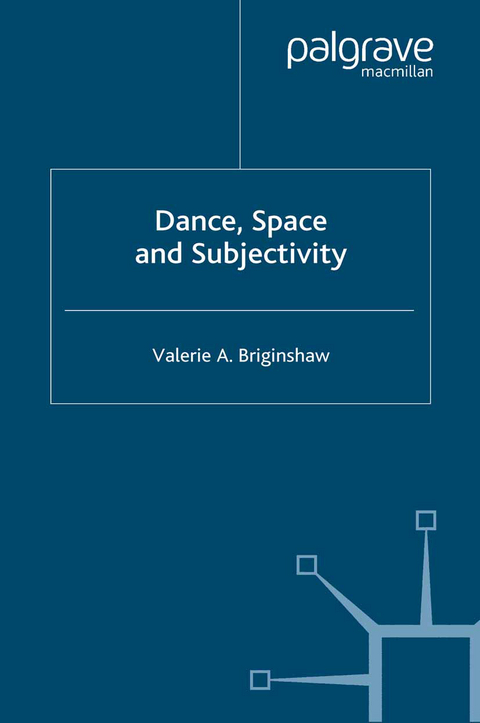 Dance, Space and Subjectivity - V. Briginshaw