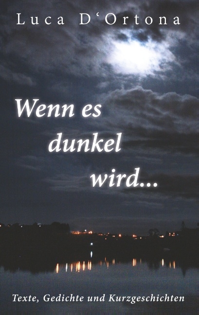 Wenn es dunkel wird... - Luca D'Ortona