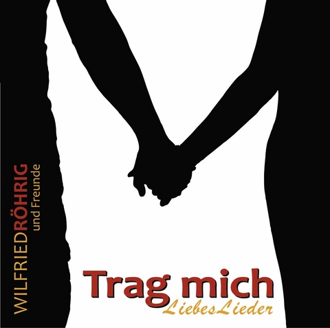 Trag mich - Wilfried Röhrig