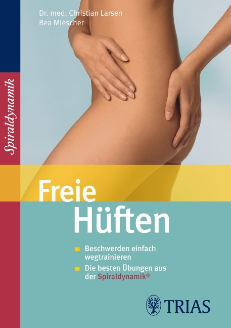 Freie Hüften - Christian Larsen, Bea Miescher