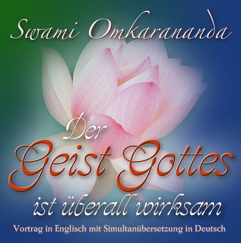 Der Geist Gottes ist überall wirksam – Audio CD - Swami Omkarananda