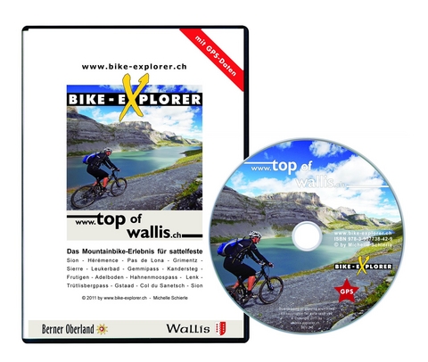 BIKE-EXPLORER Top of Wallis, CD-ROM inkl. GPS-Tracks - Michelle Schierle