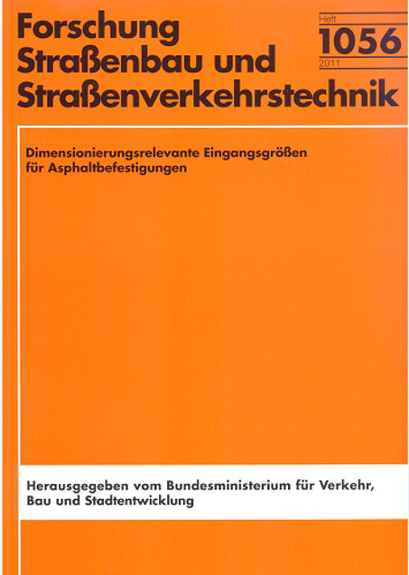 Dimensionierungsrelevante Eingangsgrößen für Asphaltbefestigungen - Frohmut Wellner, Sebastian Lipke, Sabine Werkmeister