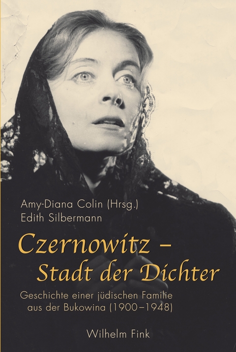 Czernowitz - Stadt der Dichter - Amy Diana Colin, Edith Silbermann