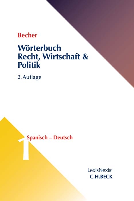 Wörterbuch Recht, Wirtschaft & Politik Band 1: Spanisch - Deutsch - Herbert Jaime Becher, Corinna Schlüter-Ellner