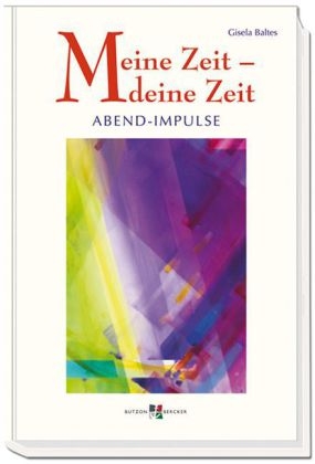 Meine Zeit – deine Zeit - Gisela Baltes