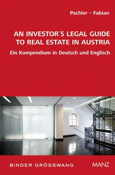 An Investors Legal Guide to Real Estate in Austria - Hannes Pachler, Tibor Fabian