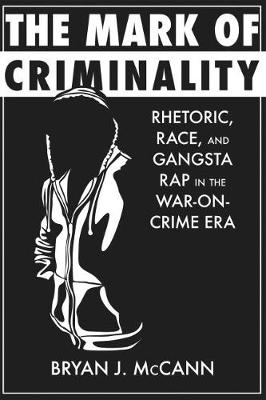 Mark of Criminality -  Bryan J. McCann