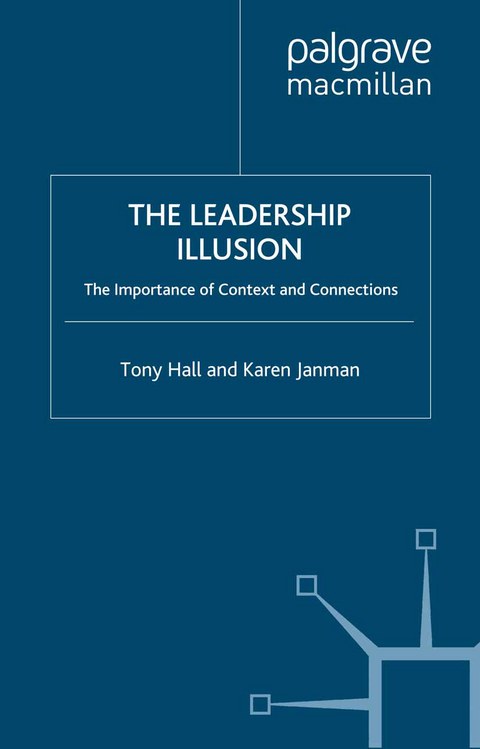 The Leadership Illusion - T. Hall, K. Janman