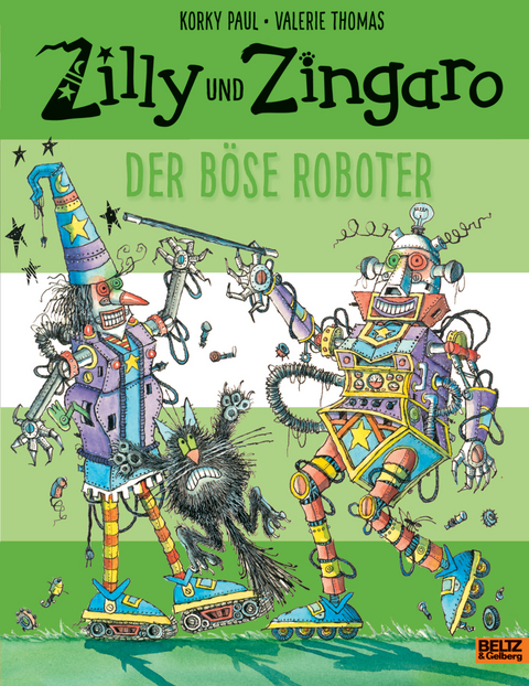 Zilly und Zingaro. Der böse Roboter - Korky Paul, Valerie Thomas