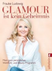 Glamour ist kein Geheimnis - Frauke Ludowig