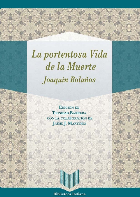 La portentosa Vida de la Muerte / Fray Joaquín Bolaños - 