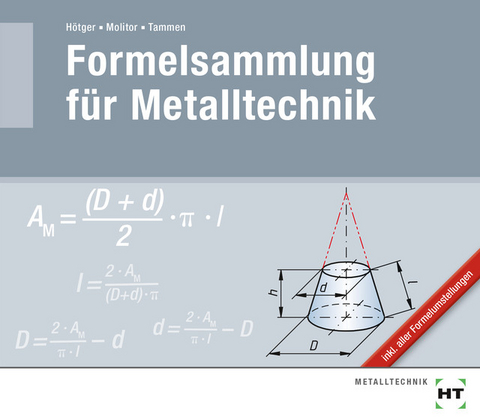 Formelsammlung für Metalltechnik - Michael Hötger, Marcus Molitor, Volker Tammen