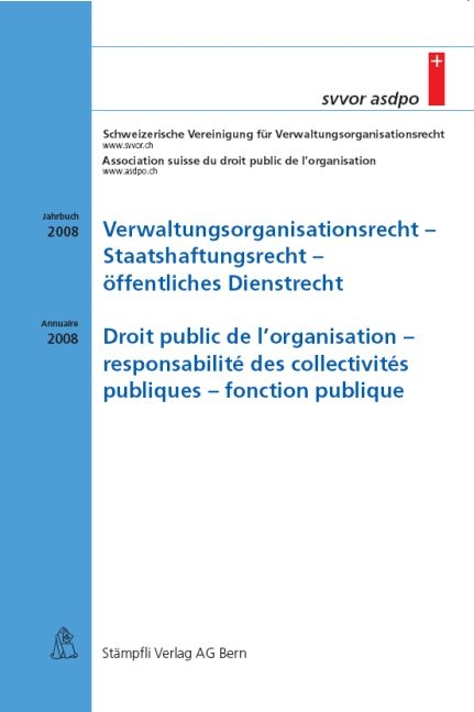 Verwaltungsorganisationsrecht - Staatshaftungsrecht - öffentliches Dienstrecht /Droit public de l'organisation - responsabilité des collectivités publiques - fonction public - 