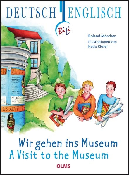 Wir gehen ins Museum - A Visit to the Museum - Roland Mörchen