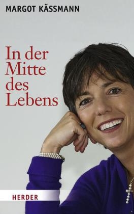 In der Mitte des Lebens - Margot Kässmann