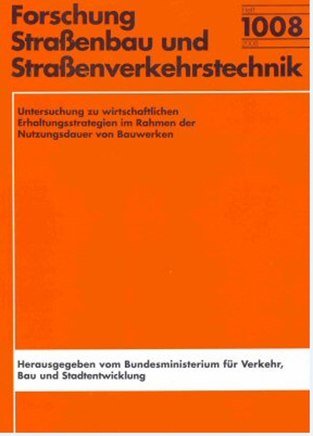 Untersuchung zu wirtschaftlichen Erhaltungsstrategien im Rahmen der Nutzungsdauer von Bauwerken - Dieter Pommerening, Nancy Freitag, Andreas Stadler