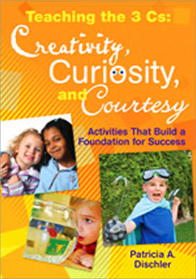 Teaching the 3 Cs: Creativity, Curiosity, and Courtesy - 