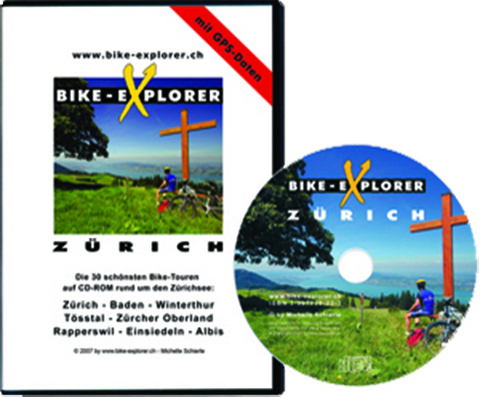 Bike-Explorer Zürich, CD-ROM inkl. GPS-Tracks - Michelle Schierle