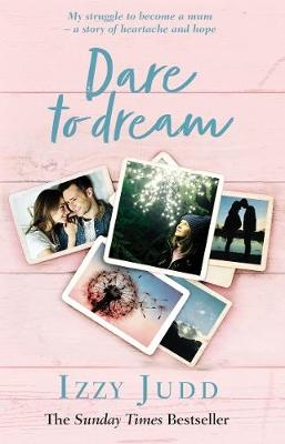 Dare to Dream -  Izzy Judd