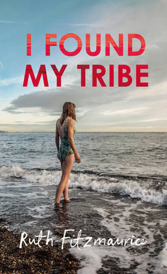 I Found My Tribe -  Ruth Fitzmaurice