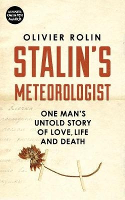 Stalin s Meteorologist -  Olivier Rolin